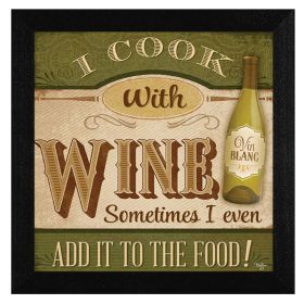 "I Cook with Wine" By Mollie B., Printed Wall Art, Ready To Hang Framed Poster, Black Frame